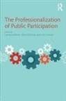 Laurence (University of Montreal Bherer, Laurence Gauthier Bherer, Laurence Bherer, Laurence (University of Montreal Bherer, Mario Gauthier, Mario (Universite du Quebec en Outaouais Gauthier... - Professionalization of Public Participation