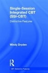 Windy Dryden, Windy (Emeritus Professor of Psychotherape Dryden, Windy (Emeritus Professor of Psychotherapeutic Studies at Goldsmiths Dryden, Windy (Goldsmiths Dryden, Dryden Windy - Single-Session Integrated Cbt (Ssi-Cbt)