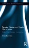 Sikata Banerjee, Sikata (University of Victoria Banerjee - Gender, Nation and Popular Film in India