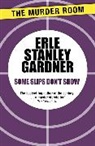 Erle Stanley Gardner - Some Slips Don't Show