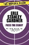 Erle Stanley Gardner - Pass the Gravy