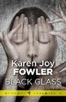 Karen Joy Fowler, Fowler Karen Joy - Black Glass