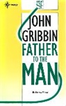 Dr John Gribbin, John Gribbin - Father to the Man