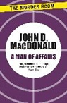 John D Macdonald, John D. Macdonald - A Man of Affairs