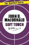 John D Macdonald, John D. Macdonald - Soft Touch