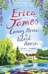 Erica James - Coming Home to Island House