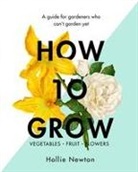 Hollie Newton, Newton Hollie - How to Grow
