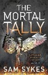 Sam Sykes, Sykes Sam - The Mortal Tally