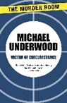 Michael Underwood - Victim of Circumstance