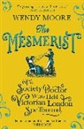 Wendy Moore, Moore Wendy - The Mesmerist