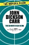 John Dickson Carr - The Ghosts' High Noon