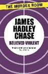 James Hadley Chase - Believed Violent