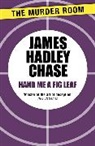James Hadley Chase - Hand Me a Fig-Leaf