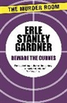 Erle Stanley Gardner - Beware the Curves
