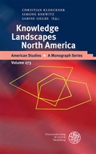 Christian Klöckner, Christian Kloeckner, Simon Knewitz, Simone Knewitz, Sabine Sielke - Knowledge Landscapes North America