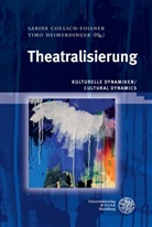 Sabine Coelsch-Foisner, Tim Heimerdinger, Timo Heimerdinger, Christopher Herzog - Theatralisierung