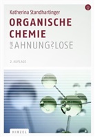 Katherina Standhartinger - Organische Chemie für Ahnungslose