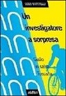 Guido Martinelli - Un investigatore a sorpresa. Giallo in salsa toscana