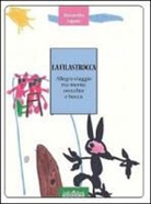 Alessandra Caponi - La filastrocca. Allegro viaggio tra mente, orecchio e bocca
