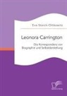 Eva Starck-Ottkowitz - Leonora Carrington. Die Korrespondenz von Biographie und Selbstdarstellung