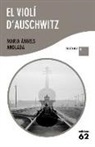 Maria Àngels Anglada I D'Abadal - El violí d'Auschwtiz