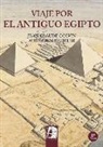Jean-Claude Golvin - VIAJE POR EL ANTIGUO EGIPTO