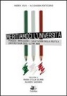 Alessandra Pontecorvo, Andrea Volpi - Meritiamoci l'Università. Pensieri, impressioni e valutazioni della politica universitaria degli ultimi anni