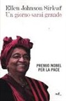 Ellen Johnson Sirleaf - Un giorno sarai grande