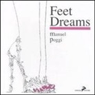 Manuel Poggi - Feet dreams. Ediz. italiana e inglese
