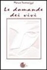 Marco Invernizzi - La domande dei vivi