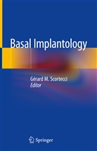 Gérar M Scortecci, Gérard M Scortecci, Gérard Scortecci, Gérard M. Scortecci - Basal Implantology