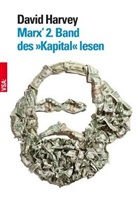 David Harvey - Marx' 2. Band des "Kapital" lesen