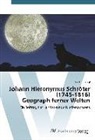 Martin Stangl - Johann Hieronymus Schr&ouml;ter (1745-1816) Geograph ferner Welten