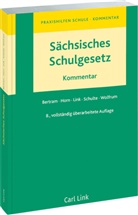 Hartmut Bertram, Jan Philipp Horn, Birgit Link, Birgit u a Link, Sophia Pfeffer, Andrea Runck... - Sächsisches Schulgesetz, Kommentar