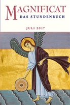 Redaktio MAGNIFICAT - MAGNIFICAT, Das Stundenbuch. Ausg.2017/07