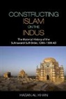 Hasan Ali Khan, Khan Hasan Ali - Constructing Islam on the Indus