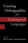 Mari C. (University of Cambridge) Mooney Jones, Mari Mooney Jones, Mari C. Jones, Jones Mari C., Damien Mooney, Mooney Damien - Creating Orthographies for Endangered Languages