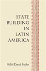 Hillel David Soifer, Hillel David (Temple University Soifer, Soifer Hillel David - State Building in Latin America