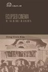 Kim, Dong Hoon Kim, Dong Hoon (University of Oregon) Kim, KIM DONG HOON - Eclipsed Cinema