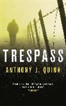 Anthony J Quinn, Anthony J. Quinn, Quinn Anthony J. - Trespass