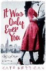 Kate Kerrigan - It Was Only Ever You
