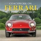 James Taylor, Simon Clay - Coachwork on Ferrari V12 Road Cars 1948