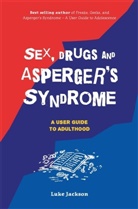 Luke Jackson, Jackson Luke - Sex, Drugs and Asperger's Syndrome (ASD)
