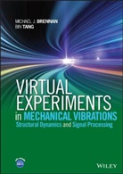 Michael J Brennan, Michael J. Brennan, Michael J. (Southampton University Brennan, Michael J. Tang Brennan, Mj Brennan, Brennan Michael J.... - Virtual Experiments in Mechanical Vibrations