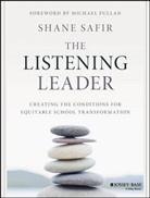 Michael Fullan, S Safir, Shane Safir, Safir Shane - Listening Leader
