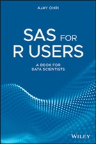 A Ohri, Ajay Ohri, Ohri Ajay - Sas for R Users