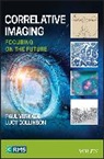 Lucy Collinson, P Verkade, Paul Verkade, Paul (University of Bristol Verkade, Paul Collinson Verkade, Lucy Collinson... - Correlative Imaging