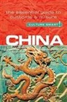 Culture Smart!, Kathy Flower, Geoffrey Chesler - China - Culture Smart!