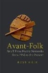 Ross Hair - Avant-Folk: Small Press Poetry Networks From 1950 to the Present