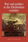 Neil Younger - War and Politics in the Elizabethan Counties